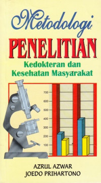 Metodologi Penelitian : Kedokteran dan Kesehatan Masyarakat