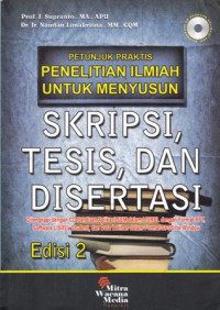 Petunjuk Praktis Penelitian Ilmiah Untuk menyusun Skripsi, Tesis dan Disertasi