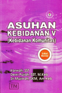 Asuhan Kebidanan V (Kebidanan Komunitas)