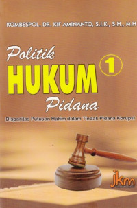 Politik Hukum Pidana 1 : Disparitas Putusan Hakim dalam Tindak Pidana Korupsi