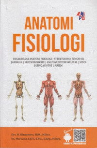 Anatomi Fisiologi : dasar-dasar anatomi fisiologi Struktur Dan Fungsi Sel Jaringan Sistem Eksokrin Anatomi Sistem Skeletal Sendi Jaringan Otot Sistem