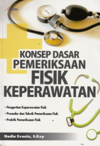 Konsep Dasar Pemeriksaan Fisik Keperawatan