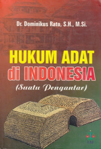 Hukum Adat di Indonesia : Suatu Pengantar