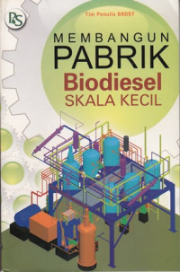 Membangun Pabrik Biodiesel Skala Kecil