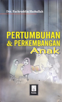 Pertumbuhan dan Perkembangan Anak