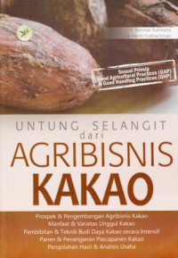 Untung Selangit Dari Usaha Agribisnis Kakao