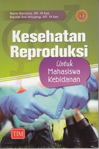 Kesehatan Reproduksi:untuk Mahasiswa Kebidanan