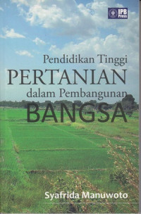 Pendidikan Tinggi Pertanian dalam Pembangunan Bangsa