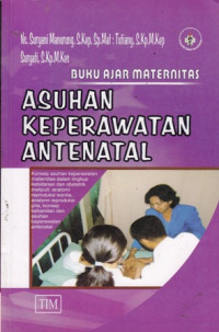 Buku Ajar Maternitas Asuhan Keperawatan Antenatal