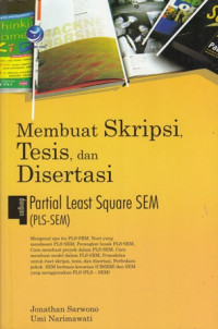 Membuat Skripsi,Tesis, dan Disertasi dengan Partial Least Square SEM (PLS-SEM)