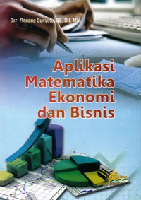 Aplikasi Matematika Ekonomi dan Bisnis