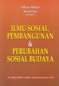 Ilmu Sosial Pembangunan dan Perubahan Sosial Budaya