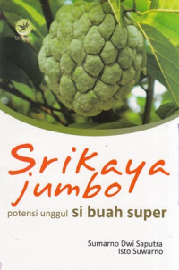 Srikaya Jumbo : Potensi Unggul Buah Super