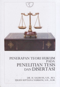 Penerapan Teori Hukum Pada Penelitian Tesis dan Disertasi