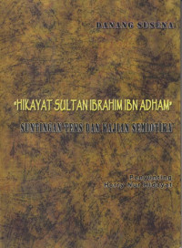 Hikayat Sultan Ibrahim Ibn Adham : Suntingan Teks Dan Kajian Semiotika