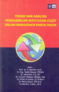 Teknik dan Analisis Pengambilan Keputusan Fuzzy Dalam Manajemen Rantai Pasok