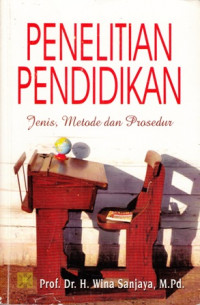 Penelitian Pendidikan : Jenis, Metode dan Prosedur