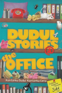 Dudul Stories @ the office : Kantorku Dudul Kantorku Ceria