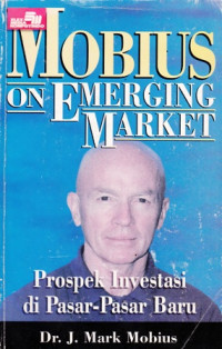 Mobius on Emerging Market : Prospek Investasi di Pasar-pasar Baru