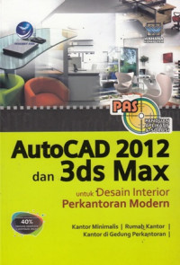 PAS AutoCAD 2012 dan 3ds Max untuk Desain Interior Perkantoran Modern