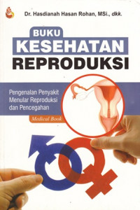 Buku Kesehatan Reproduksi : Pengenalan Penyakit Menular Reproduksi dan Pencegahan