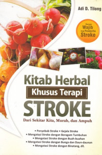 Kitab Herbal Khusus Terapi Stroke : Dari Sekitar Kita, Murah, dan Ampuh