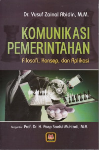 Komunikasi Pemerintahan:Filosofi,Konsep dan Aplikasi