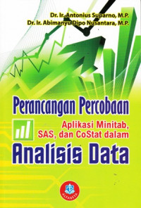 Perancangan Percobaan : Aplikasi Minitab, SAS, dan CoStat dalam Analisis Data