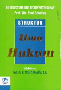 Struktur Ilmu Hukum : De Struktuur Der Rechtswetenschap