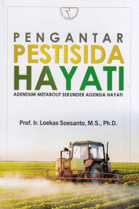 Pengantar Pestisida Hayati : Adendum Metabolit Sekunder Agensia Hayati