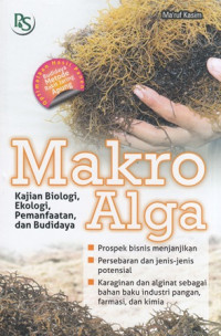 Makroalga : Kajian Biologi, Ekologi, Pemanfaatan dan Budidaya