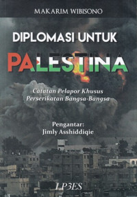 Diplomasi Untuk Palestina : Catatan Pelapor Khusus Perserikatan Bangsa-Bangsa