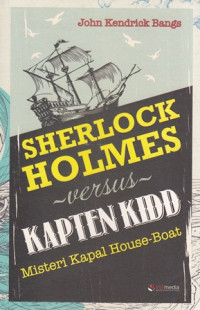 Sherlock Holmes Versus Kapten Kidd : Misteri Kapal House-Boat