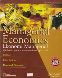 Managerial Economics = Ekonomi Manajerial : Dalam Perekonomian Global