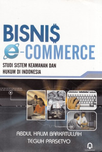 Bisnis Commerce : Studi Sistem Keamanan Dan Hukum Di Indonesia