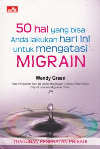 50 Hal Yang Bisa Anda Lakukan Hari Ini Untuk Mengatasi Migrain