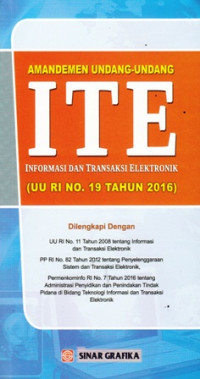 Amandemen Undang-undang ITE : Informasi dan Transaksi Elektronik (UU RI No. 19 Tahun 2016)