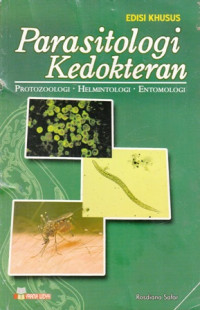 Parasitologi Kedokteran : Protozoologi, Helmintologi, Entomologi