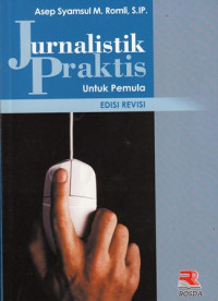 Jurnalistik Praktis : untuk pemula