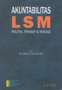 Akuntabilitas LSM : Politik, Prinsip & Inovasi