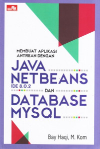 Membuat Aplikasi Antrean Dengan Java NetBeans Ide 8.0.2 Dan Database MYSQL