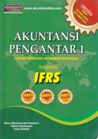 Akuntansi Pengantar 1 : Sistem Penghasil Informasi Keuangan