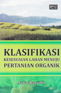 Klasifikasi Kesesuaian Lahan Menuju Pertanian Organik