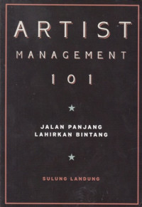 Artist Management 101 jalan panjang lahirkan bintang