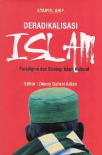 Deradikalisasi Islam : Paradigma dan Strategi Islam Kultural