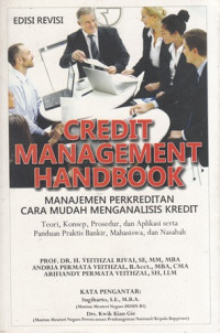 Credit Management Handbook : Manajemen Perkreditan Cara Mudah Menganalisis Kredit