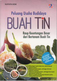 Peluang Usaha Budidaya Buah Tin: Raup Keuntungan Besar dari Buah Tin