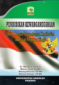 Pendidikan Kewarganegaraan : Dalam Rangka Pengembangan Kepribadian Bangsa di Perguruan Tinggi