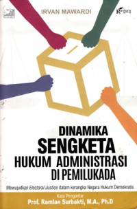 Dinamika Sengketa Hukum Administarasi di Pemilukada