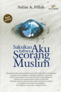 Saksikan Aku Bahwa Seorang Muslim